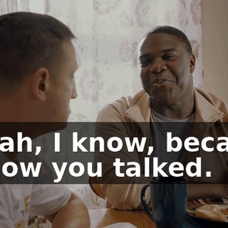 - Yeah, I know, because of how you talked.