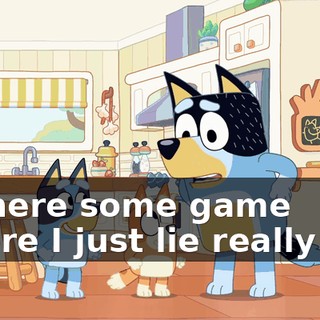 Is there some game where I just lie really still