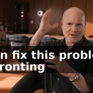 "I can fix this problem," confronting
