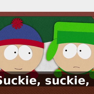 - Suckie, suckie, $5?
