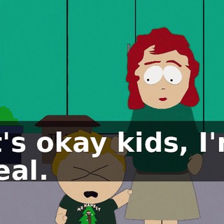 It's okay kids, I'm real.