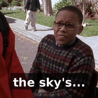 the sky's...