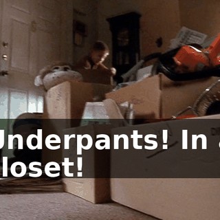 Underpants! In a closet!