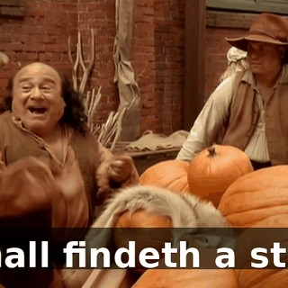 I shall findeth a stick.