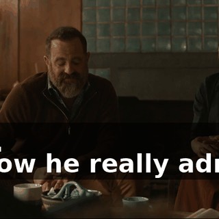 - Mm. - I know he really admired