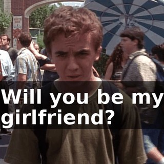Will you be my girlfriend?