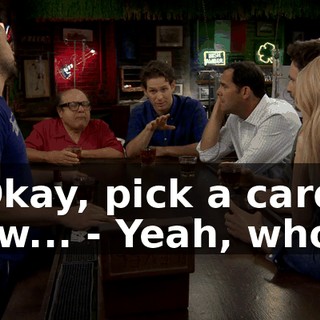 - Okay, pick a card now... - Yeah, whoa!