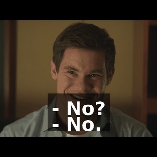 - No? - No.