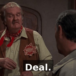 Deal.