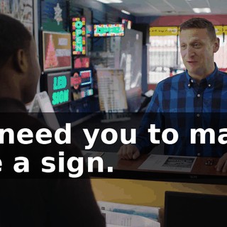 - I need you to make me a sign.
