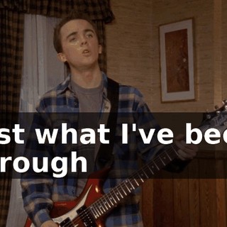 ♪ Just what I've been through ♪