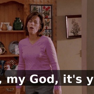 Oh, my God, it's you.