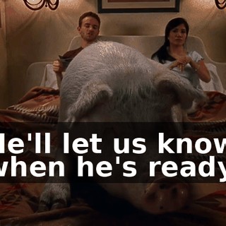 He'll let us know when he's ready.