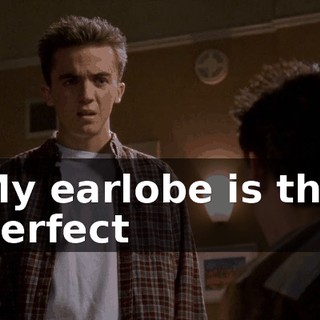 My earlobe is the perfect