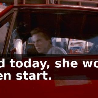 And today, she won't even start.