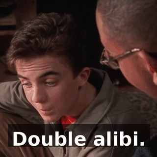 Double alibi.
