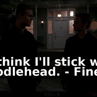 - I think I'll stick with poodlehead. - Fine.
