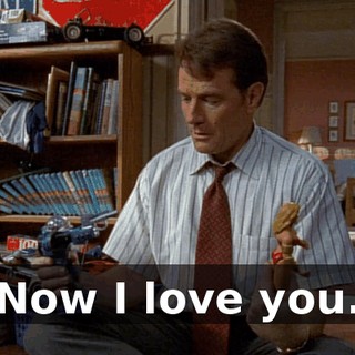 Now I love you.