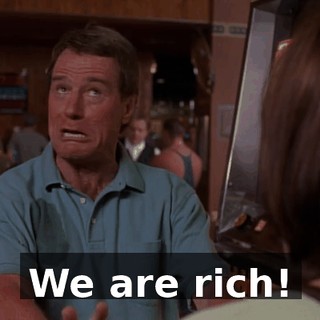 We are rich!