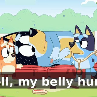 Well, my belly hurts.