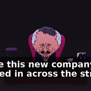 since this new company moved in across the street.