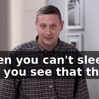 When you can't sleep and you see that thing,