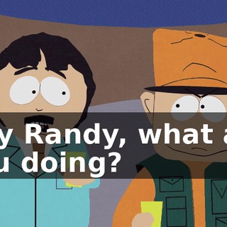 Hey Randy, what are you doing?