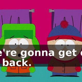 We're gonna get em all back.