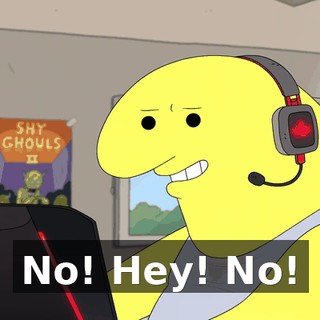 No! Hey! No!