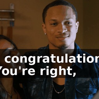 so congratulations. - You're right,