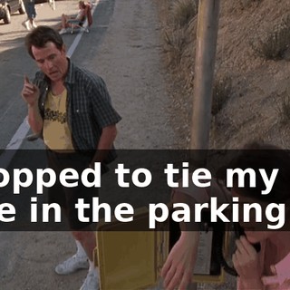 I stopped to tie my shoe in the parking lot.