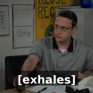 [exhales]