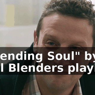 ["Blending Soul" by Soul Blenders playing]