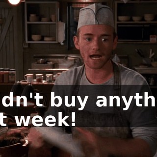 I didn't buy anything last week!