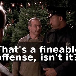 That's a fineable offense, isn't it?