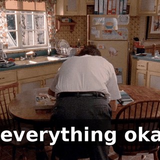 Is everything okay?