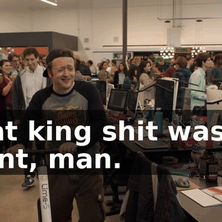 That king shit was on point, man.