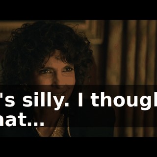 It's silly. I thought that…