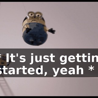 * It's just gettin' started, yeah *