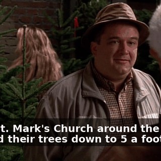 Well, St. Mark's Church around the corner marked their trees down to $5 a foot,