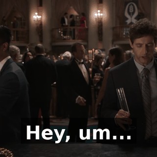 Hey, um...
