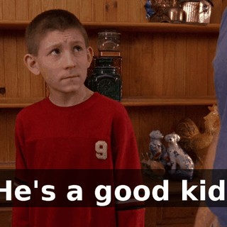 He's a good kid.