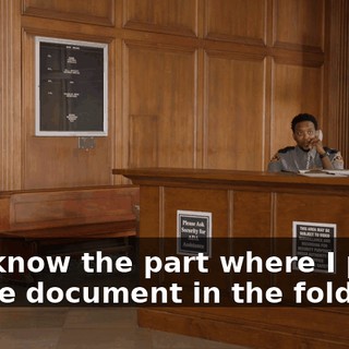 You know the part where I point to the document in the folder?