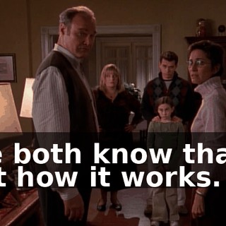 We both know that's not how it works.