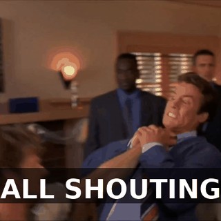 (ALL SHOUTING)