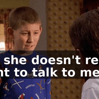 but she doesn't really want to talk to me,