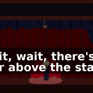 Wait, wait, there's a star above the stage.