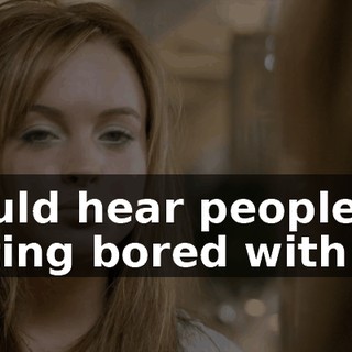 I could hear people getting bored with me.