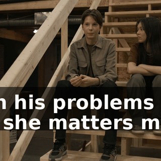 than his problems and like she matters more.