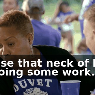 'cause that neck of hers is doing some work.